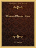 Glimpses of Masonic History - Paperback