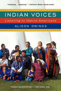 Indian Voices: Listening to Native Americans - Paperback
