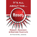 It's all about the...Reset: Reboot, Reinvent, & Restore Your Life - Paperback