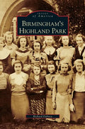 Birmingham's Highland Park - Hardcover