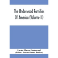 The Underwood Families Of America (Volume Ii) - Paperback