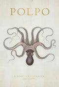 Polpo: A Venetian Cookbook (of Sorts) - Hardcover