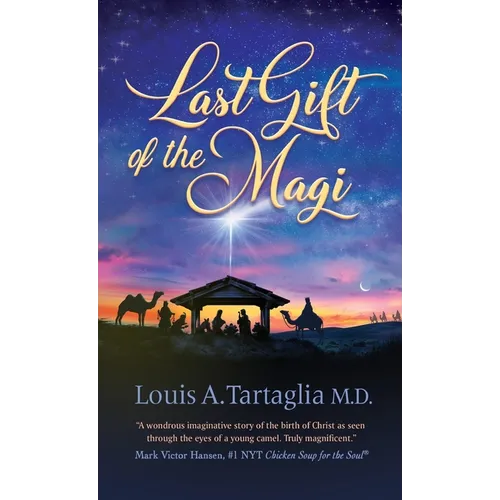 Last Gift of the Magi: A Christmas Parable for All Seasons - Hardcover