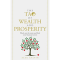 The Tao of Wealth and Prosperity: Block Out the Noise and Find Your Financial Centre - Paperback
