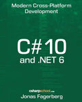 C# 10 and .NET 6: Cross-Platform Development - Paperback