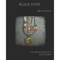 Black Dove: The Creative Mind of a Poetic Heart - Paperback