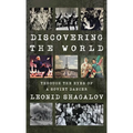 Discovering the World: Through The Eyes Of A Soviet Dancer - Hardcover
