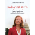 Thinking With My Pen: Speeches from a Life in Diplomacy - Hardcover