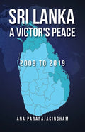 Sri Lanka A Victor's Peace: 2009 to 2019 - Paperback