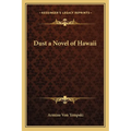 Dust a Novel of Hawaii - Paperback