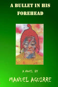 A Bullet in His Forehead - Paperback