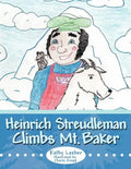 Heinrich Streudleman Climbs Mt. Baker - Paperback