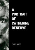 A Portrait of Catherine Deneuve - Paperback
