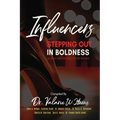 Influencers Stepping Out in Boldness: Women Empowering Other Women - Paperback