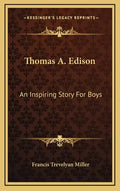 Thomas A. Edison: An Inspiring Story for Boys - Hardcover