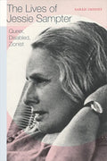 The Lives of Jessie Sampter: Queer, Disabled, Zionist - Paperback