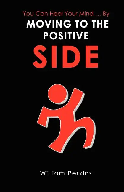 You Can Heal Your Mind . by Moving to the Positive Side - Paperback