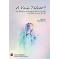 A Vain Talent? The Question of Female Artistry in the Life and Work of Anne Brontë - Hardcover
