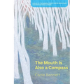 The Mouth Is Also a Compass - Paperback