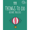 111 Things to do before you die. Bucket list. List of ideas to do. Barcelover: Barcelover - Paperback