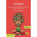 AI Digest Volume 2: More of everything you wanted to know about AI but don't have time to read - Paperback