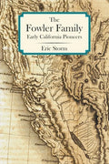 The Fowler Family: Early California Pioneers - Paperback
