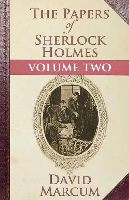 The Papers of Sherlock Holmes: Volume Two - Paperback
