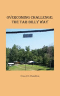 Overcoming Challenge: The Tar-Billy Way - Paperback