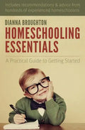 Homeschooling Essentials: A Practical Guide to Getting Started - Paperback