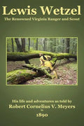 Lewis Wetzel: The Renowned Virginia Ranger and Scout - Paperback