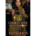 The Coldest Love She's Ever Known - Paperback