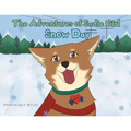 The Adventures of Sadie Girl: Snow Day - Paperback