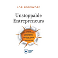 Unstoppable Entrepreneurs: 7 Paths for Unleashing Successful Startups and Creating Value Through Innovation - Paperback