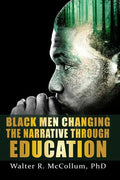 Black Men Changing the Narrative Through Education - Paperback