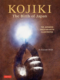 Kojiki: The Birth of Japan: The Japanese Creation Myth Illustrated - Hardcover