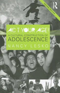 Act Your Age!: A Cultural Construction of Adolescence - Paperback