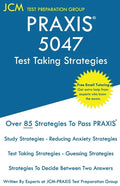 PRAXIS 5047 Test Taking Strategies: PRAXIS 5047 Exam - Free Online Tutoring - The latest strategies to pass your exam. - Paperback