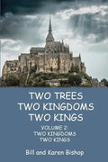 Two Trees, Two Kingdoms, Two Kings: Vol 2: Two Kingdoms, Two Kings - Paperback