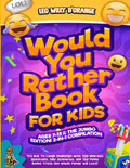 Would You Rather Book for Kids Ages 7-13 & the Jumbo Edition!: 2-IN-1 COMPILATION - Try Not To Laugh Challenge with 700 Hilarious Questions, Silly Sce - Paperback