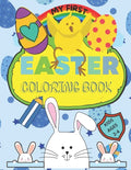 My First Easter Coloring Book: Large simple pictures for Baby, Kindergarten and Preschool age Children - Paperback