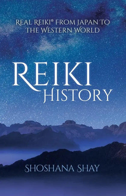 Reiki History: Real Reiki(R) from Japan to the Western World - Paperback