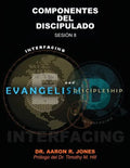 Conectando el Evangelismo y el Discipulado: Sesión 8: Componentes del Discipulado - Paperback