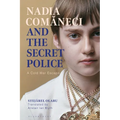 Nadia Comaneci and the Secret Police: A Cold War Escape - Paperback