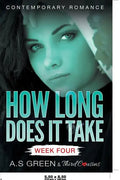 How Long Does It Take - Week Four (Contemporary Romance) - Paperback