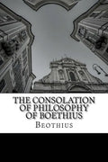 The Consolation of Philosophy of Boethius - Paperback