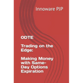 0DTE - Trading on the Edge: Making Money with Same-Day Options Expiration - Paperback