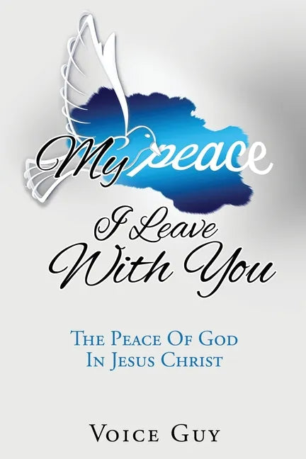 My Peace I Leave With You: The Peace Of God In Jesus Christ - Paperback