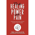 The Healing Power of Pain - Paperback