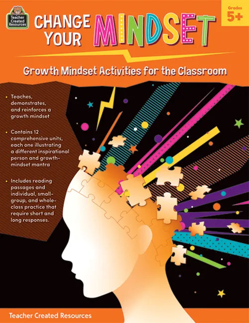 Change Your Mindset: Growth Mindset Activities for the Classroom (Gr. 5+) - Paperback