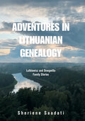 Adventures in Lithuanian Genealogy: Lutkiewicz and Dowgwillo Family Stories - Hardcover